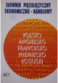 Słownik pięciojęzyczny ekonomiczno - handlowy