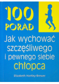 100 porad jak wychować szczęśliwego i pewnego siebie chłopca