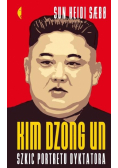 Kim Dzong Un. Szkic portretu dyktatora