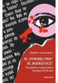 Od potwornej szmiry do własnego kiczu