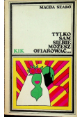 Tylko sam siebie możesz ofiarować