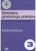 Biblioteka ginekologa praktyka Tom 3 Endometrioza