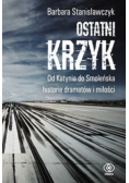Ostatni krzyk Od Katynia do Smoleńska