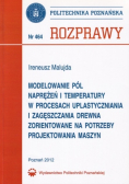 Modelowanie pól naprężeń i temperatury w procesach uplastyczniania i zagęszczania drewna