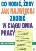 Co robić żeby jak najwięcej zrobić w ciągu dnia pracy