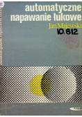 Automatyczne napawanie łukowe