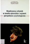 Współczesny człowiek w świetle dylematów i wyzwań perspektywa psychologiczna