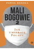 Mali bogowie Tom 2 Jak umierają Polacy