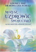 Możesz uzdrowić swoje ciało