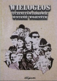 Wielogłos Uczeni i świadkowie o stanie wojennym