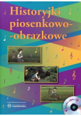 Historyjki piosenkowo-obrazkowe + CD w.2017