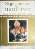 Najpiękniejsze modlitwy. Słowa nadziei, miłości i wiary dla Ojca Świętego