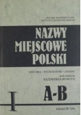 Nazwy miejscowe Polski Tom I  A B