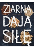 Ziarna dają siłę