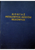 Montaż metalowych mostów belkowych
