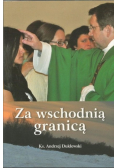 Za wschodnią granicą