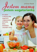 Jestem mamą jestem wegetarianką