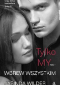 Tylko my wbrew wszystkim