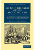 Sir John Franklin and the Arctic Regions