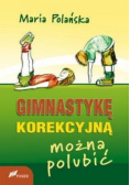 Gimnastykę korekcyjną można polubić