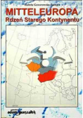 Mitteleuropa Rdzeń Starego Kontynentu