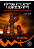 Porządek publiczny i bezpieczeństwo w okupowanej..