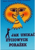Jak uniknąć życiowych porażek