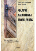 Pułapki nadmiernej troskliwości