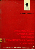 Organizacja wydziałów obróbki powierzchniowej i ocieplenia