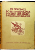 Przewodnik do rozpoznawania ptaków krajowych w warunkach naturalnych
