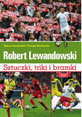 Robert Lewandowski. Sztuczki, triki i bramki w.II