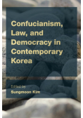 Confucianism, Law, and Democracy in Contemporary Korea