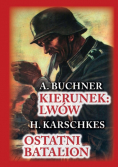 Kierunek Lwów Ostatni batalion 1945