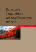 Katastrofy i zagrożenia we współczesnym świecie