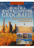 Wielka Encyklopedia Geografii Ameryka Północna i Południowa