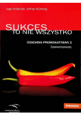 Sukces to nie wszystko Coaching Prowokatywny 2 Zaawansowany