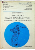 Początki nauk społecznych podstawy metodologiczne