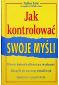 Jak kontrolować swoje myśli