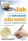 Jak napisać, przepisać i z sukcesem obronić...