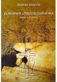 Fenomen chrześcijaństwa Wkład w kulturę