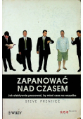 Zapanować nad czasem Jak efektywnie pracować by mieć czas na wszystko