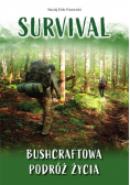 Survival Bushcraftowa podróż życia