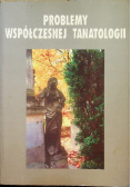 Problemy współczesnej tanatologii