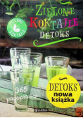 Zielone Koktajle Detoks 365 przepisów
