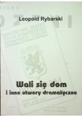 Wali się dom i inne utwory dramatyczne