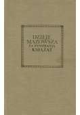 Dzieje Mazowsza za panowania książąt Reprint z 1858