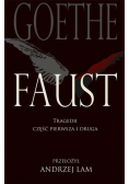 Faust. Tragedii część pierwsza i druga