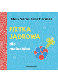 Uniwersytet malucha. Fizyka jądrowa dla maluchów