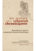 Kim jestem jako człowiek i chrześcijanin