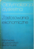 Optymalizacja dyskretna zastosowania ekonomiczne